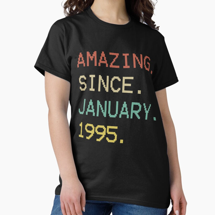 Amazing Since January 1995 Vintage Birthday Birthday Gifts Idea Classic T Shirt