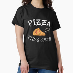 Pizza vibes only Classic T-Shirt