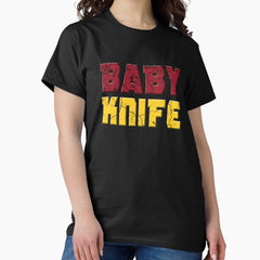 Baby Knife (Quote from Marvel's Deadpool & Wolverine) Classic T-Shirt