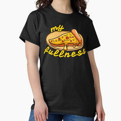 My Fullness Mindfulness Pizza Cheese Funny Gifts Mr.Lipsky Classic T-Shirt