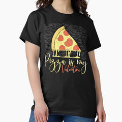Pizza is my Valentine pizza slice with heart illustration Gift Idea for Lovers Boyfriend Girlfriend Wife Husband Classic T-Shirt