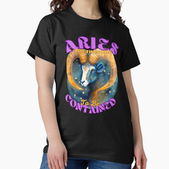 Aries Too Awesome To Be Contained Aries Saying Classic T Shirt