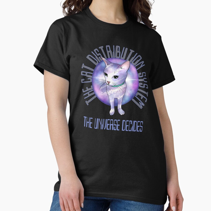 The Cat Distribution System - The Universe Decides Classic T-Shirt