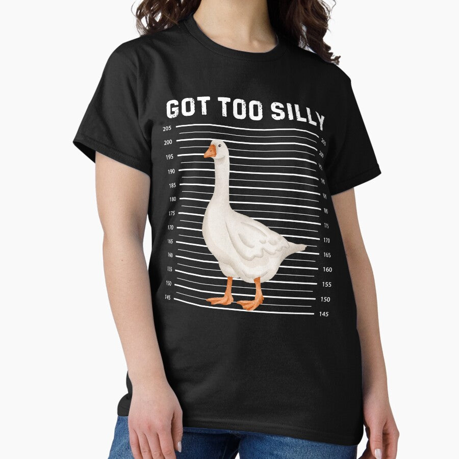 Goose Got Too Silly Funny Silly Goose Meme Classic T Shirt