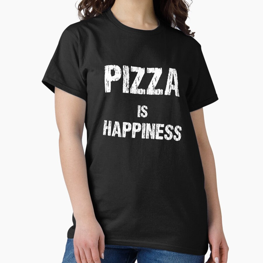 PIZZA IS HAPPINESS funny pizza phrase t shirt Classic T-Shirt