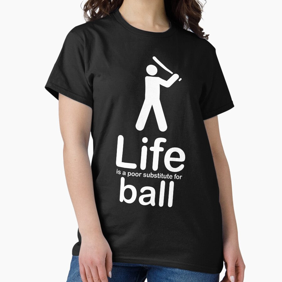 Ball v Life - Black Classic T-Shirt