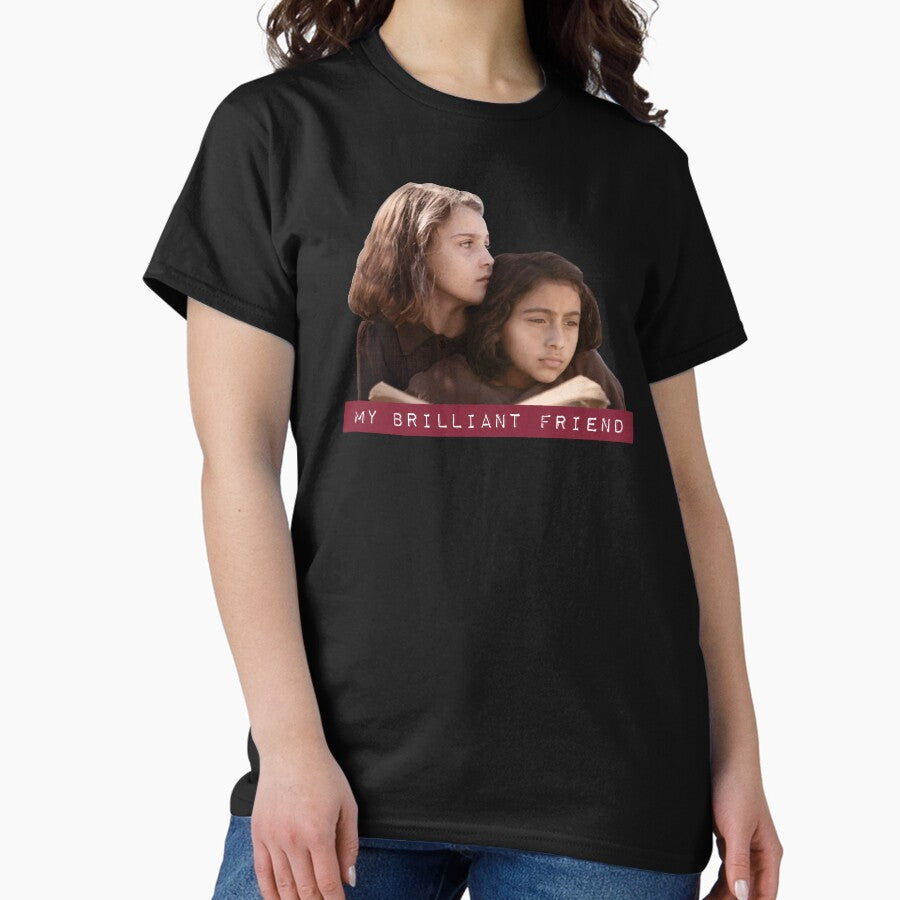 My Brilliant Friend Classic T Shirt