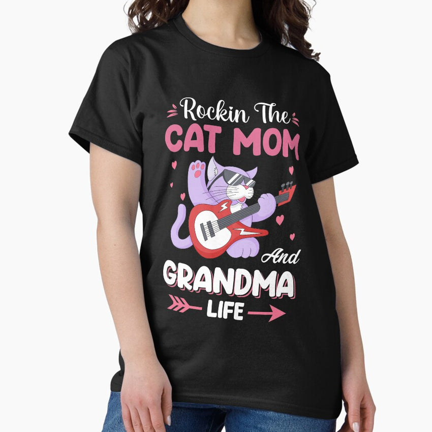 ROCKIN THE CAT MOM AND GRANDMA LIFE Classic T-Shirt