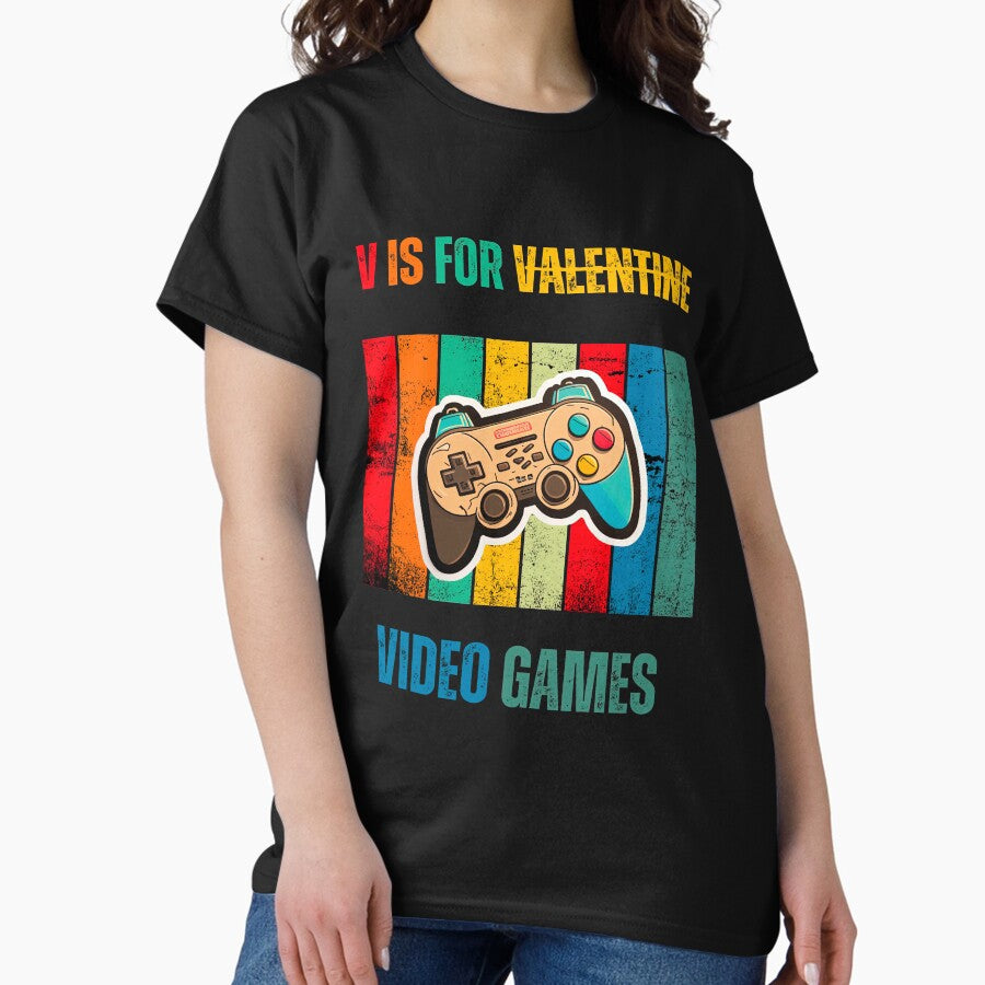 V Is For Valentine Video Games Gamer Classic T Shirt