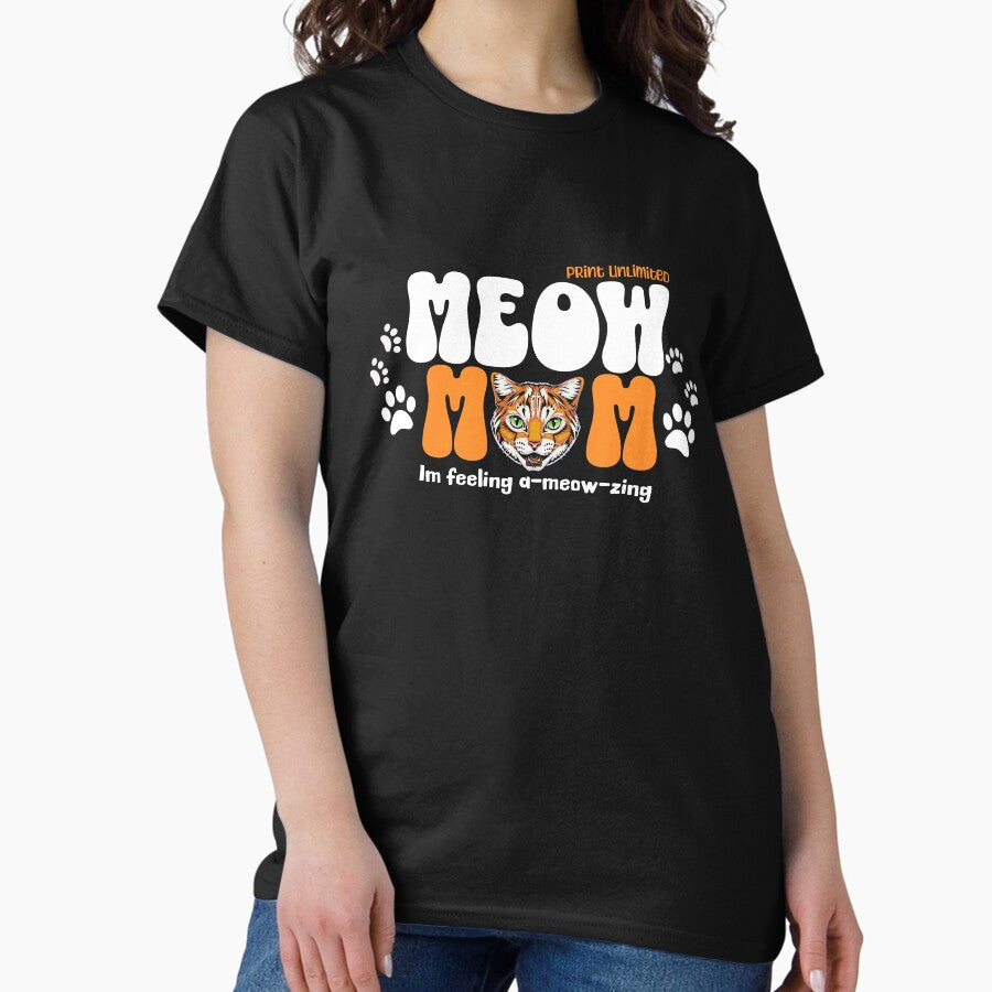 Meow Mom I am feeling a-meow-zing Classic T-Shirt