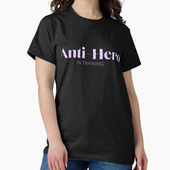 Anti Hero In Training Taylor Swift Merch Classic T Shirt