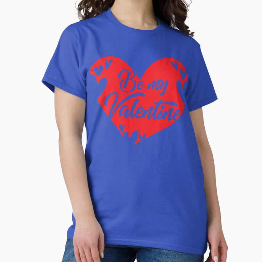 Be my valentine,red heart romantic Classic T-Shirt
