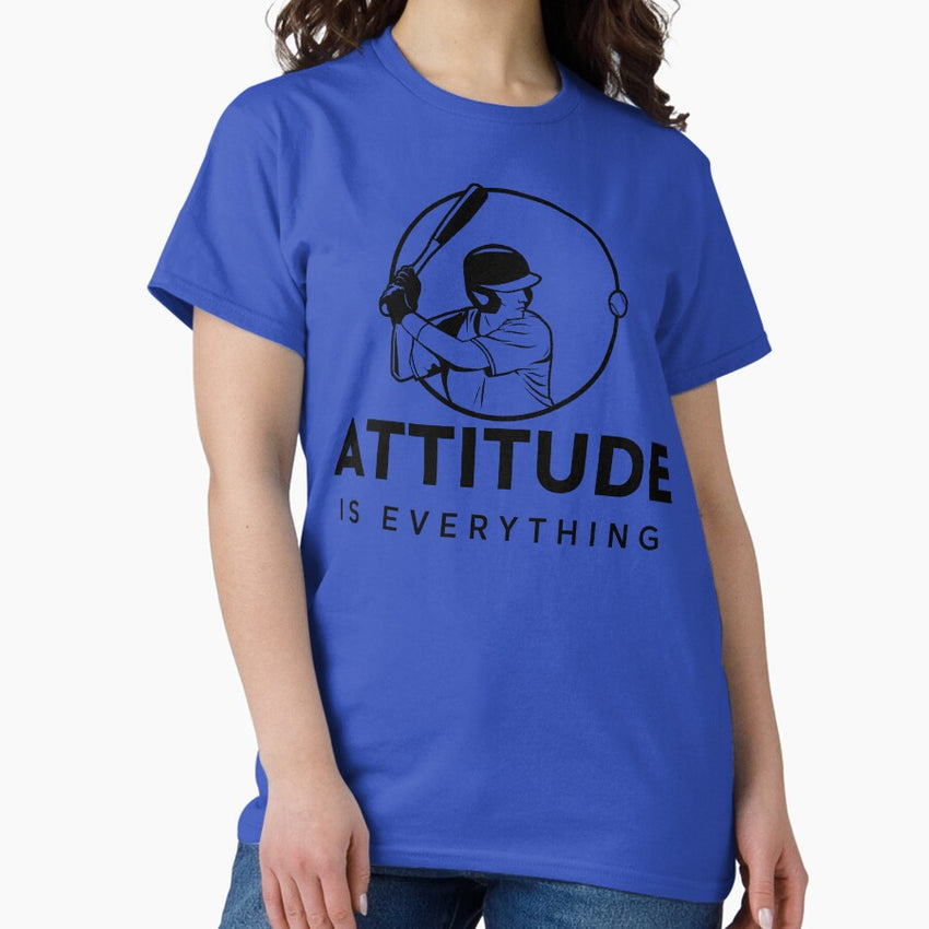 Attitude Is Everything - Baseball Slogan - Baseballism Classic T-Shirt