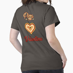 PIZZA is my VALENTINE ♥ Classic T-Shirt