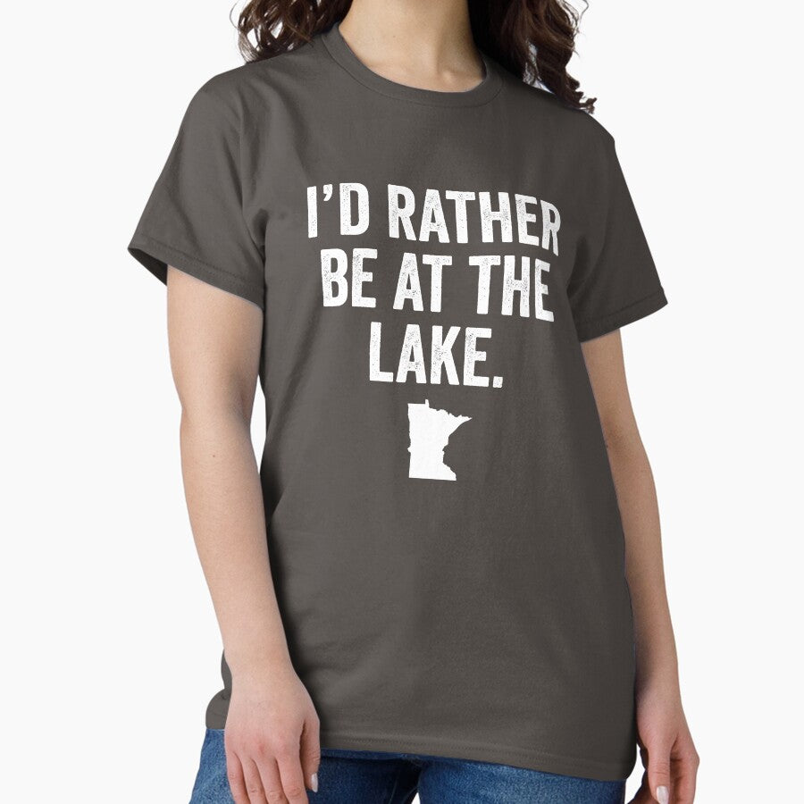 Minnesota - I'd Rather Be at the Lake Classic T-Shirt