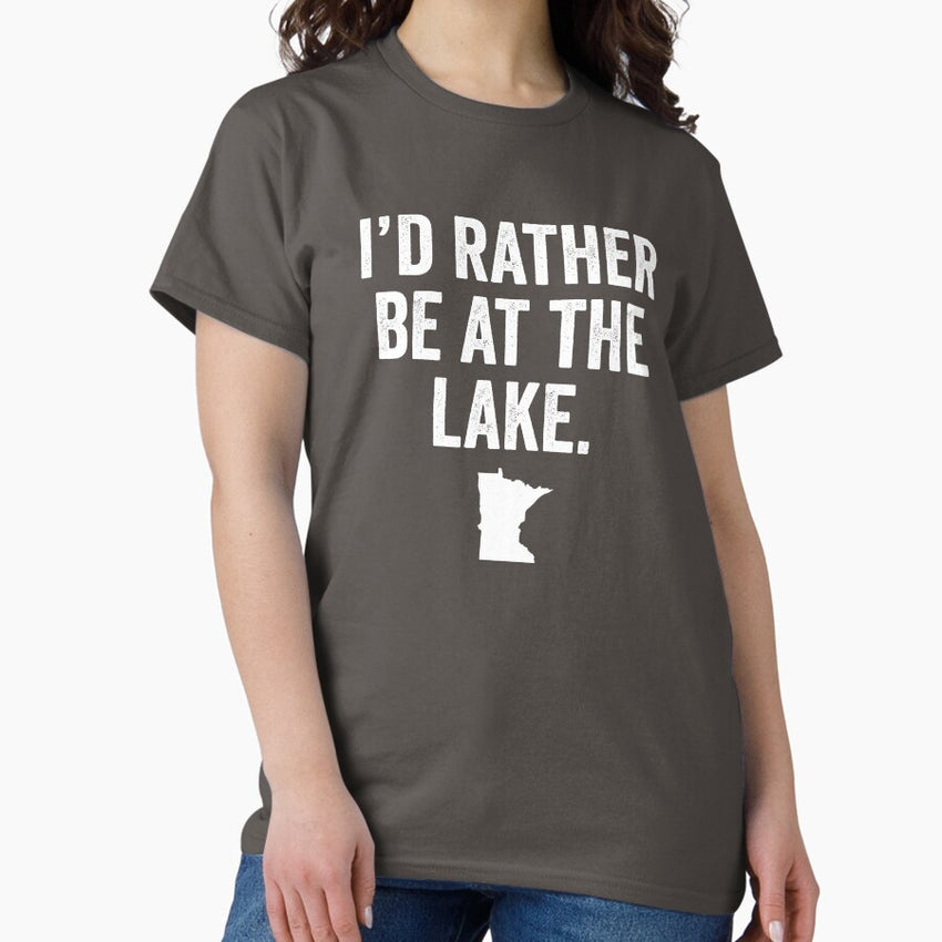Minnesota - I'd Rather Be at the Lake Classic T-Shirt