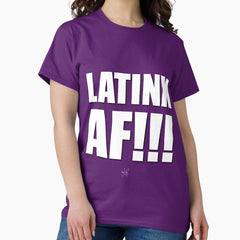 AF SERIES - "LATINX AF!!!" Design Classic T-Shirt