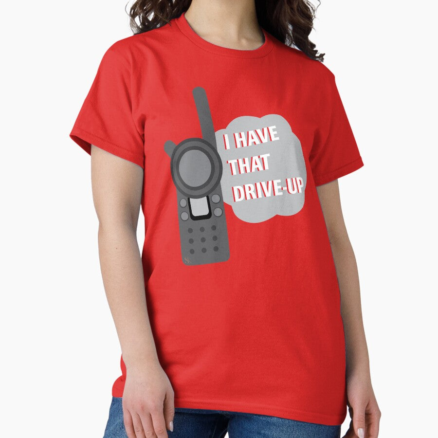 Retail Drive Up Classic T Shirt