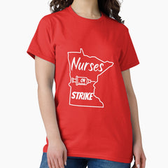Nurses on Strike Minnesota T-shirt Classic T-Shirt