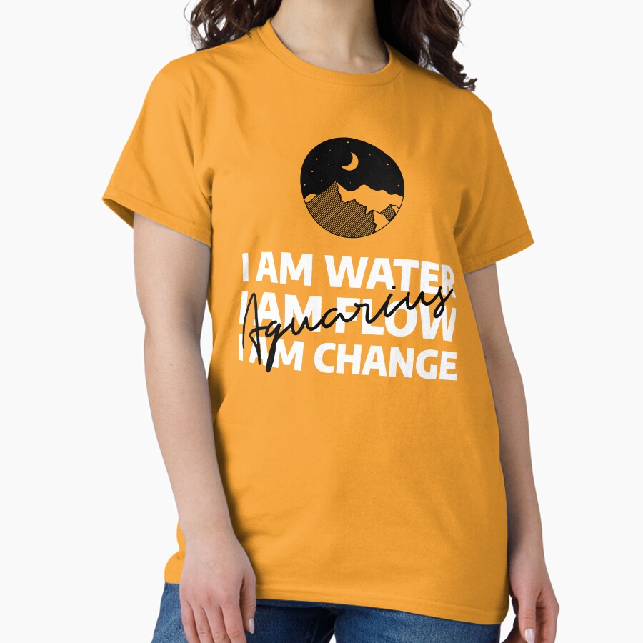 Aquarius: I am water, I am flow, I am Change Classic T-Shirt
