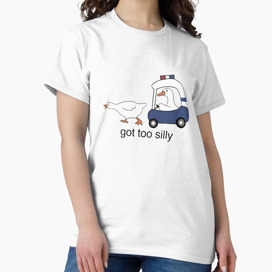 Got Too Silly Classic T Shirt