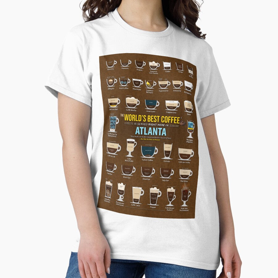 Atlanta Georgia United States Of America Usa Coffee Types Chart Classic T Shirt
