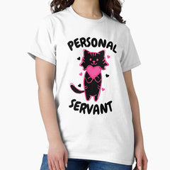 Personal Cat Servant Classic T-Shirt