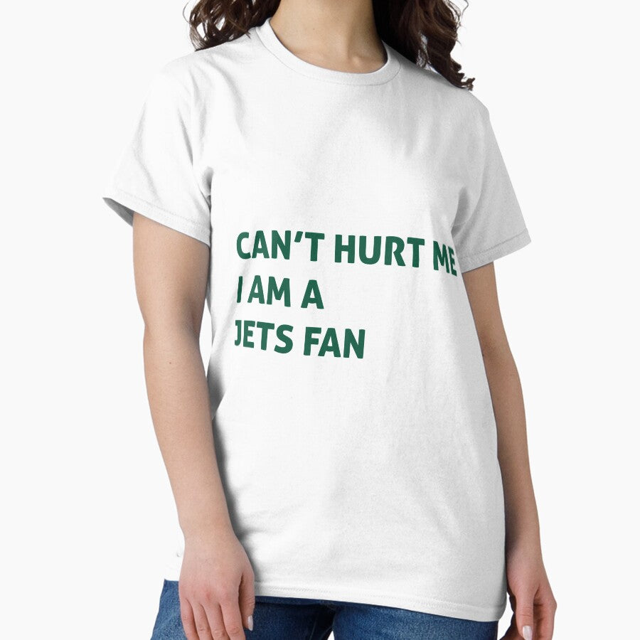 Can' hurt me i'm a jets fan Classic T-Shirt