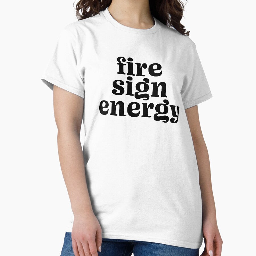 fire sign energy - zodiac - black Classic T-Shirt