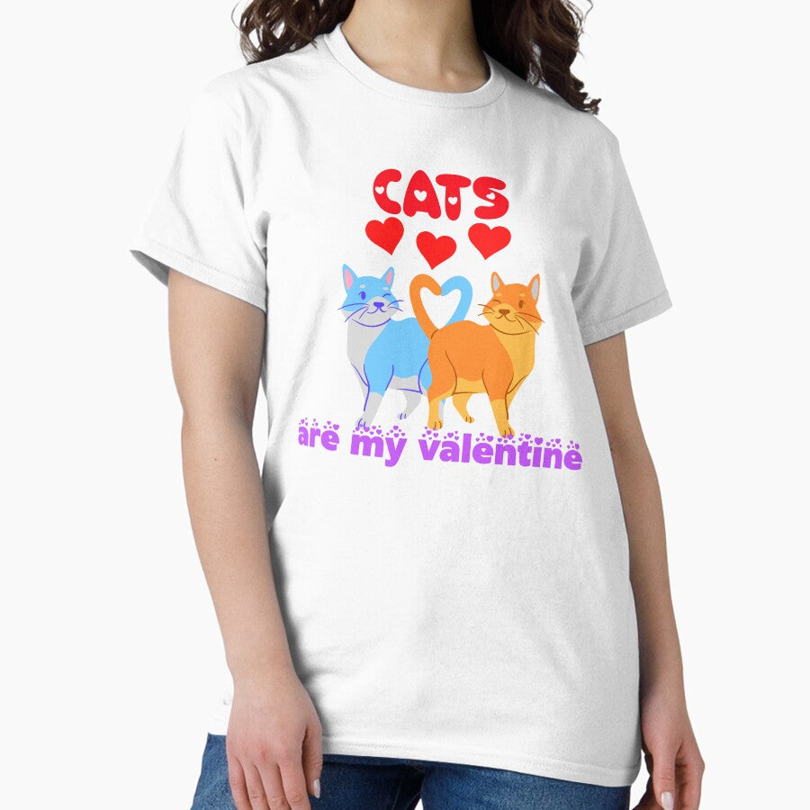 Cats Are My Valentine Classic T-Shirt