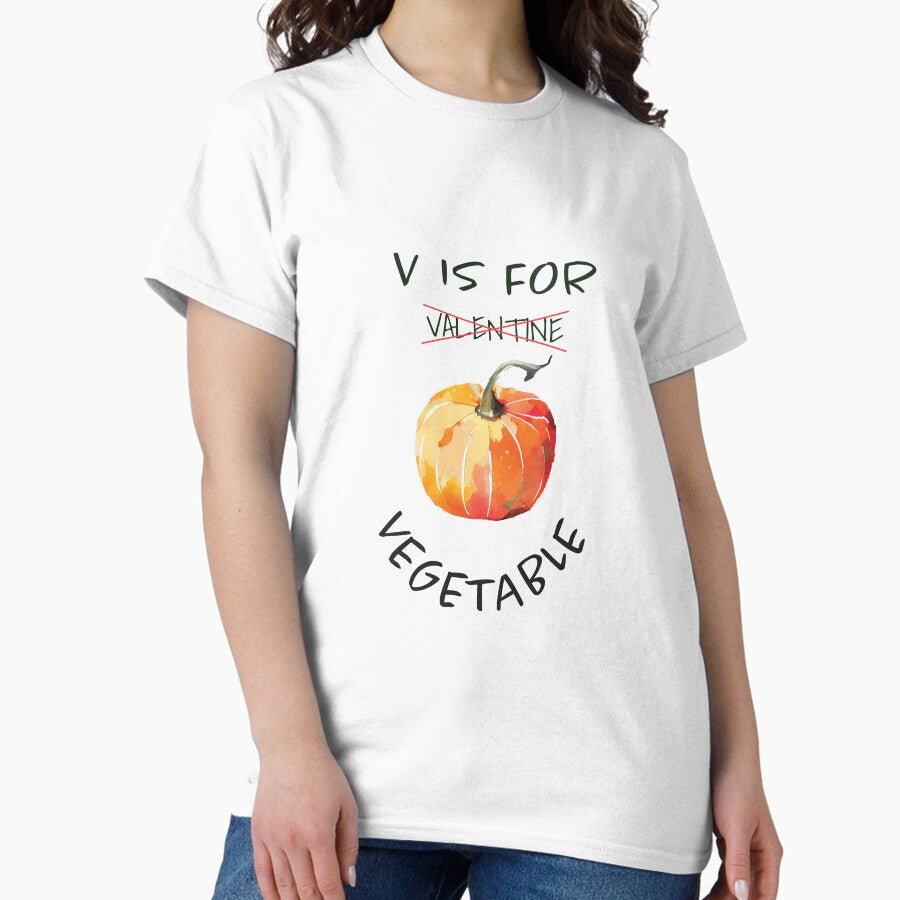 V Is For Vegetable | Happy Valentine | Valentines Day | Vegetable Love | Healthy Valentine | Pumpkin Classic T-Shirt