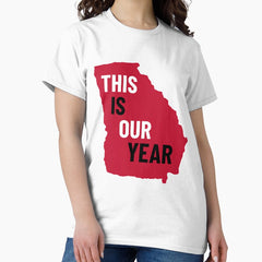 All Sport Trends Georgia And Atlanta This Is Our Year Classic T Shirt