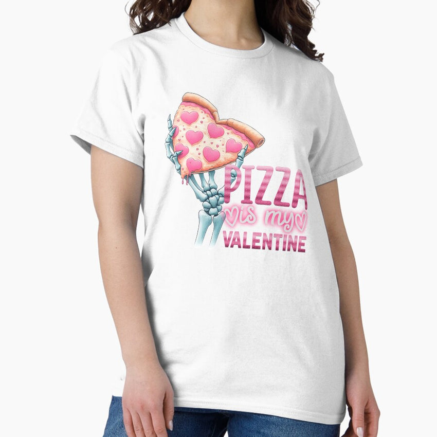 Anti Valentines Day Funny Valentine Pizza Is My Valentine Classic T Shirt