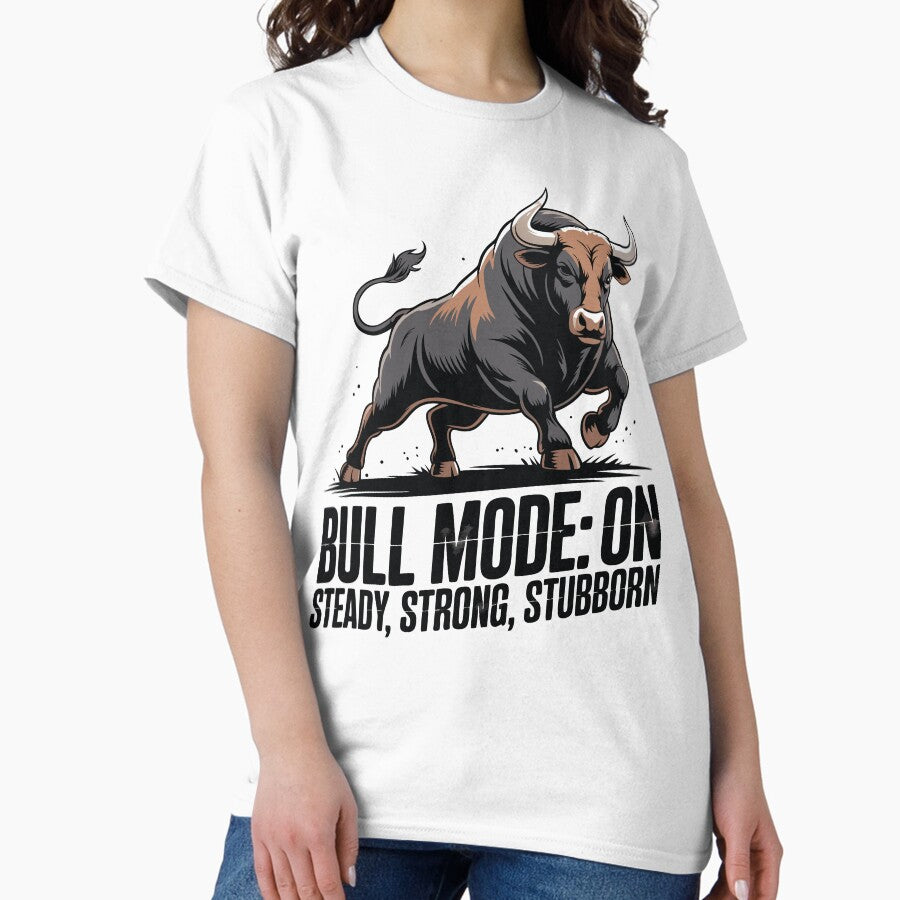 Bull Mode on Classic T-Shirt
