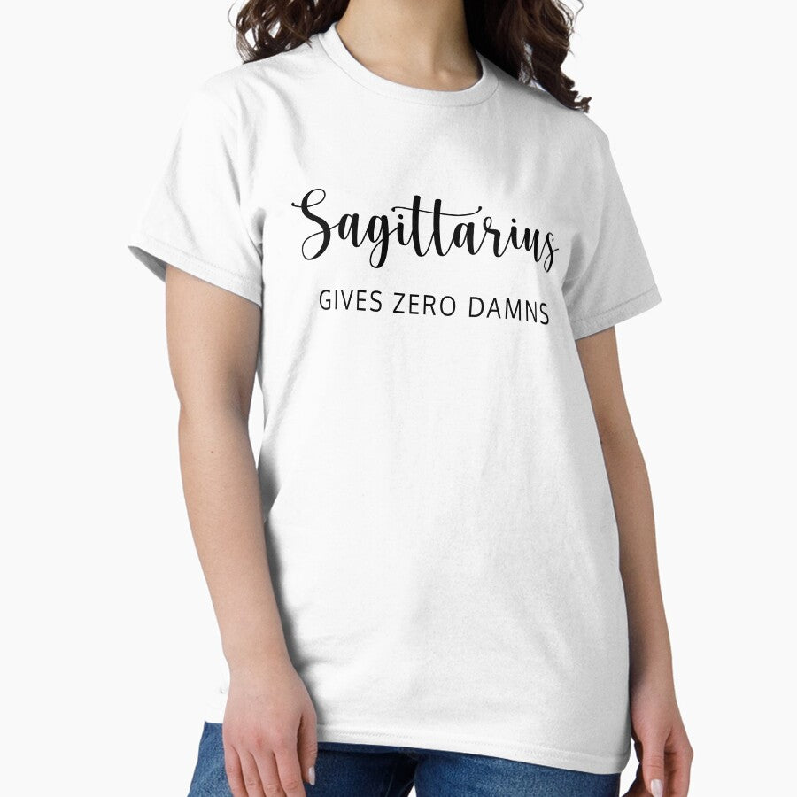 Sagittarius gives zero damns omniscience, Birthday Gift, Zodiac Sign, Horoscope Funny Meme Gift for Best Friend Classic T-Shirt