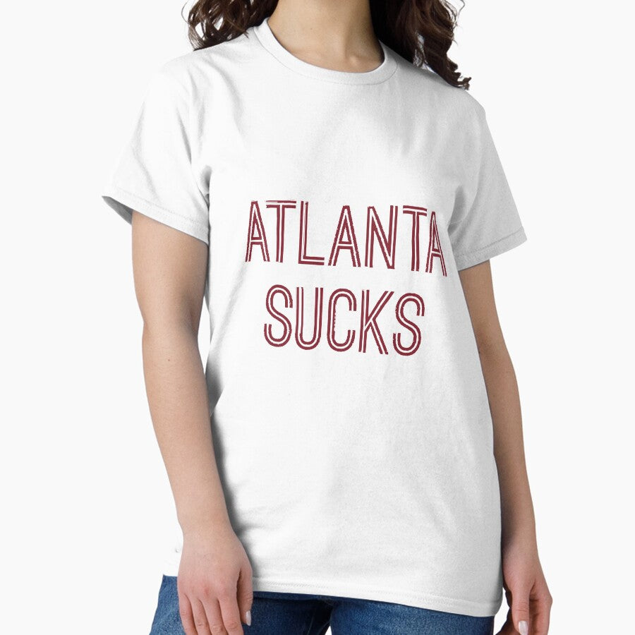 Atlanta Sucks (Burgundy Text) Classic T-Shirt