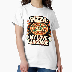 Sticker T-Shirt Design Trending: Pizza My Love Language Classic T-Shirt