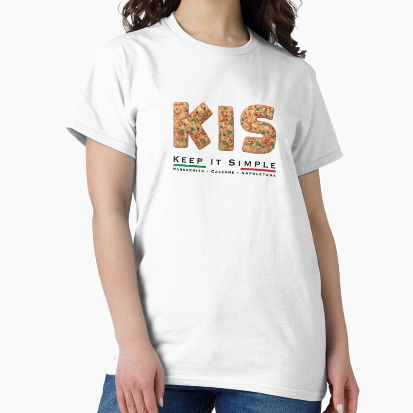 KIS - Keep it Simple - Pizza Classic T-Shirt