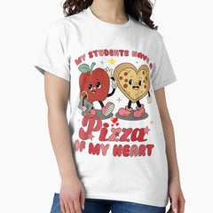 My Students Have A Pizza Of My Heart Valentines Day Classic T-Shirt
