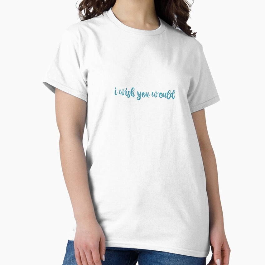 I Wish You Would Taylor Swift Classic T Shirt