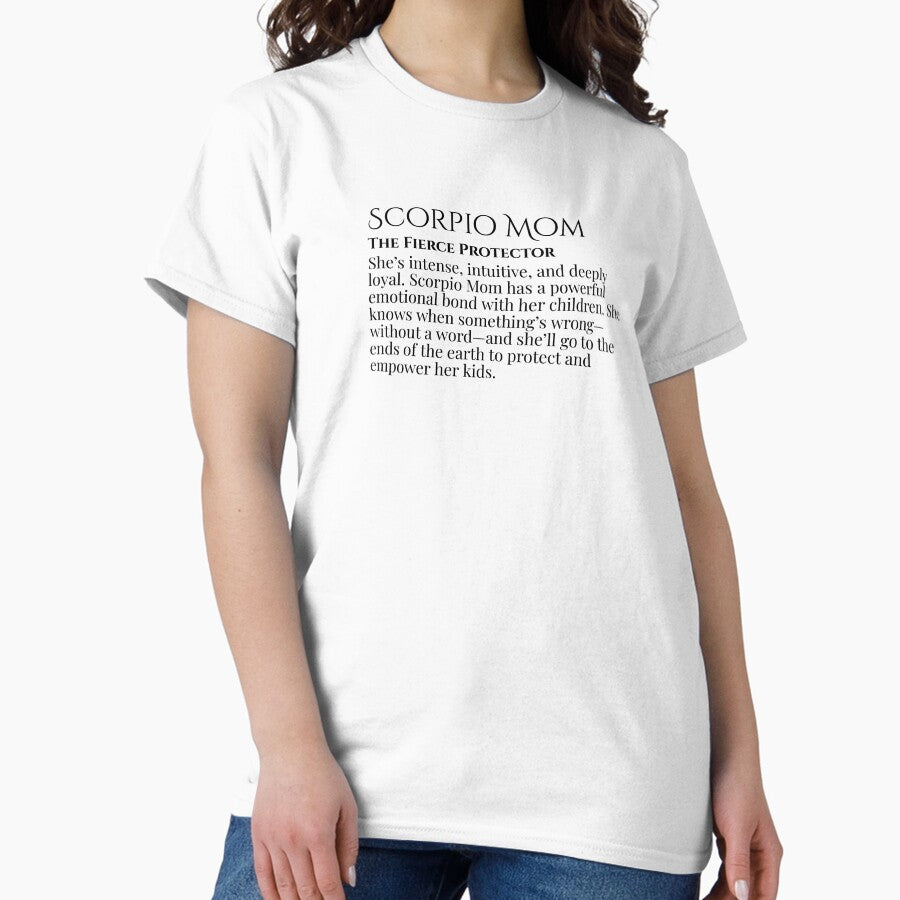 Scorpio Mom | The Fierce Protector Zodiac Sign Quote Classic T-Shirt