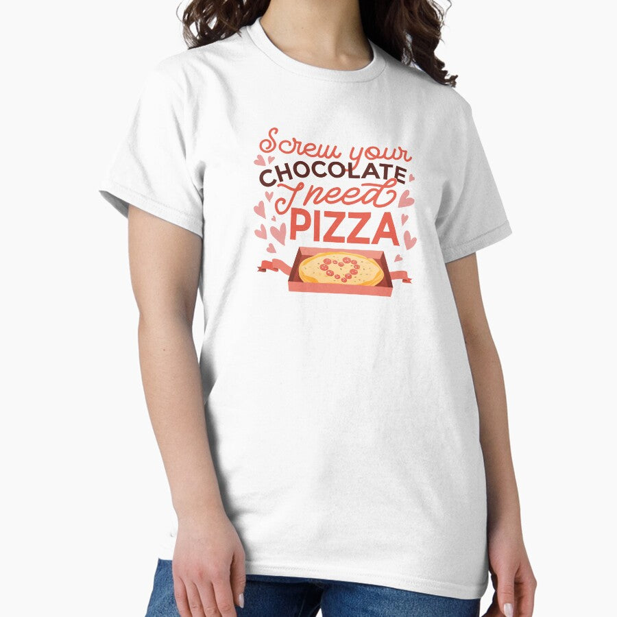 screw chocolate pizza valentine funny Classic T-Shirt