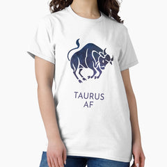 Taurus AF A Zodiac Sign Test Classic T-Shirt