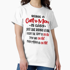 Being A Cat Mom Is Like Riding A Bike Mothers Day Birthday National Cat Day Classic T-Shirt