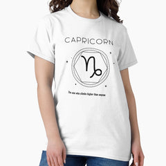 Capricorn - The one who climbs higher than anyone Classic T-Shirt