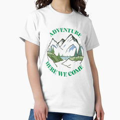 Adventure Here We Come Classic T Shirt