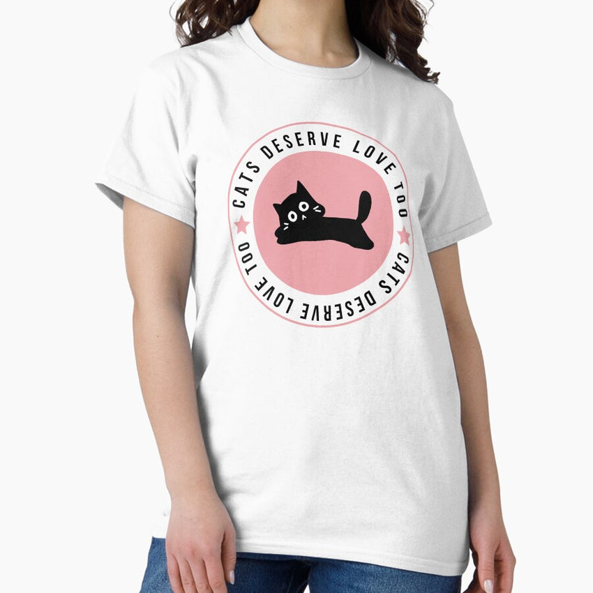 Cats Deserve Love Too Classic T-Shirt
