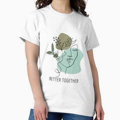 Abstract Women Face Line Art Better Together Classic T Shirt