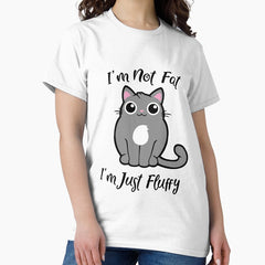 Im Not Fat Im Just Fluffy Funny Cat Classic T-Shirt