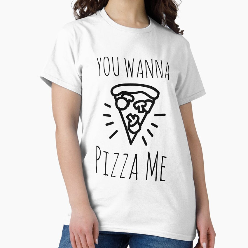 Copy of You Wanna Pizza Me - Pizza/Food Lover Classic T-Shirt